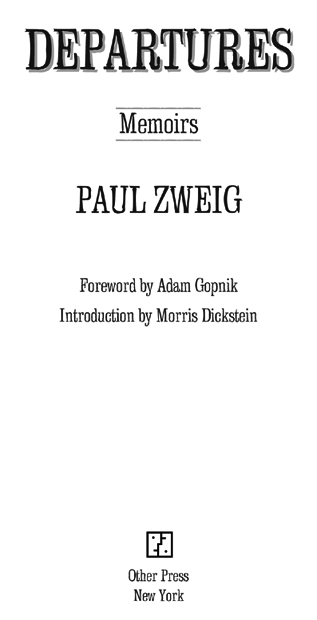 Other Press edition 2011 Copyright The Estate of Paul Zweig 1986 Introduction - photo 2