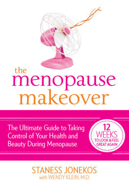 Staness Jonekos - The Menopause Makeover: The Ultimate Guide to Taking Control of Your Health and Beauty During Menopause