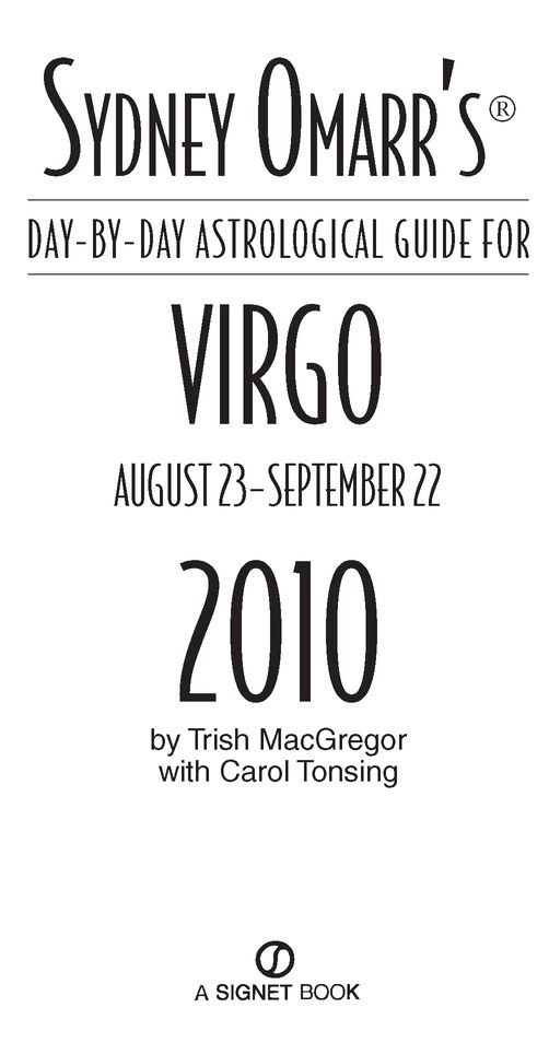 Sydney Omarrs Day-By-Day Astrological Guide for the Year 2010 Virgo - image 2