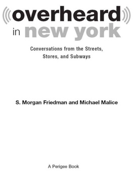 S. Morgan Friedman - Overheard in New York Updated: Conversations from the Streets, Stores, and Subways