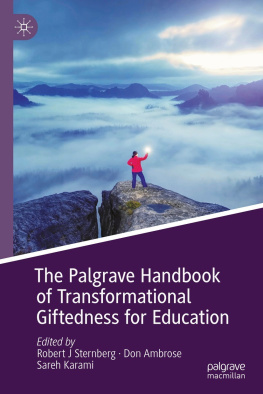 Robert J Sternberg - The Palgrave Handbook of Transformational Giftedness for Education