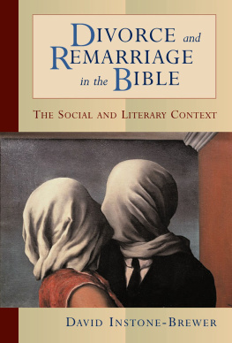 David Instone-Brewer - Divorce and Remarriage in the Bible: The Social and Literary Context