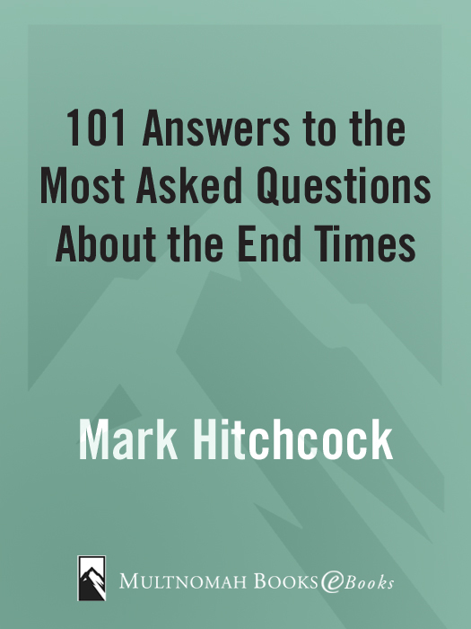 101 ANSWERS TO THE MOST ASKED QUESTIONS ABOUT THE END TIMES published by - photo 1