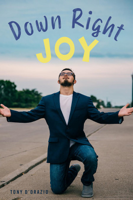 Tony DOrazio - Down Right Joy: Joyful stories of raising a child with special needs.