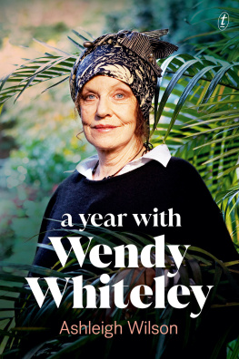 Ashleigh Wilson A Year with Wendy Whiteley: Conversations About Art, Life and Gardening