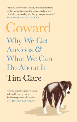 Tim Clare - Coward: Why We Get Anxious & What We Can Do About It