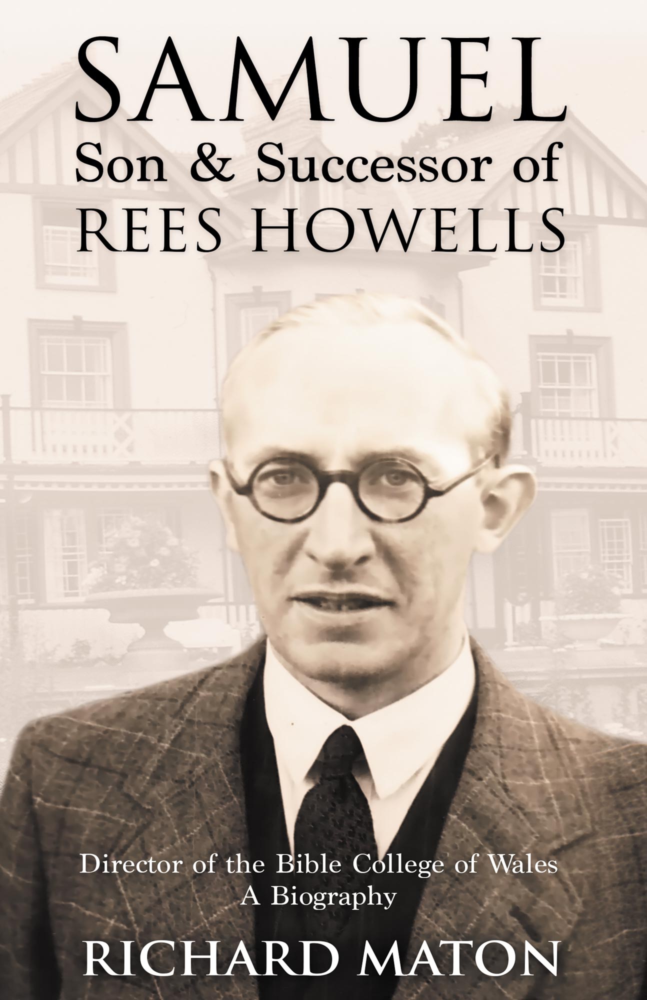 Contents Samuel Son and Successor of Rees Howells Director of the Bible - photo 1