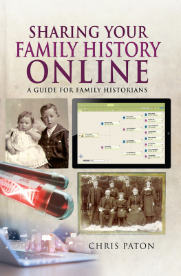 Chris Paton Sharing Your Family History Online: A Guide for Family Historians