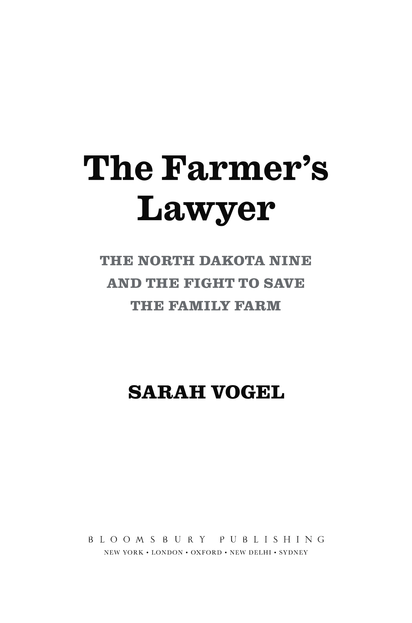 CONTENTS Praise for The Farmers Lawyer A fascinating political history about - photo 3