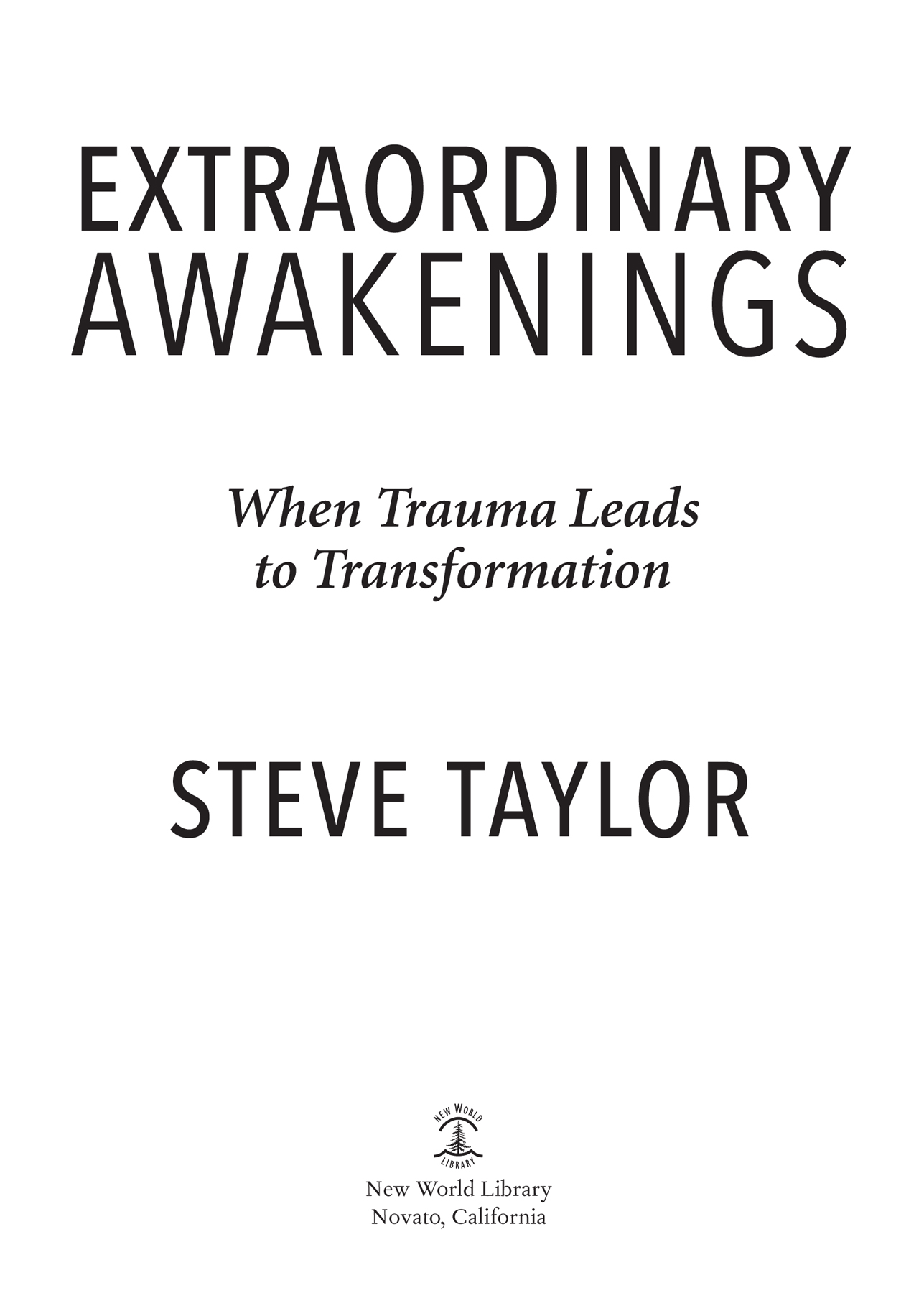 Extraordinary Awakenings When Trauma Leads to Transformation - image 2