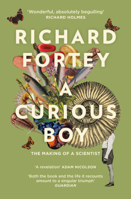 Richard Fortey A Curious Boy: The Making of a Scientist