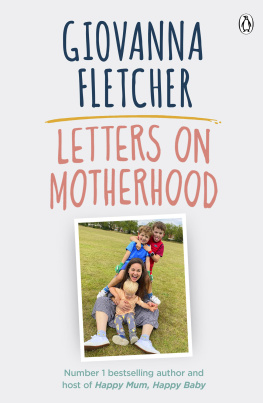 Giovanna Fletcher Letters on Motherhood: The heartwarming and inspiring collection of letters perfect for Mothers Day