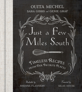 Ouita Michel - Just a Few Miles South: Timeless Recipes from Our Favorite Places
