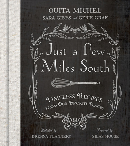 Ouita Michel Just a Few Miles South: Timeless Recipes from Our Favorite Places