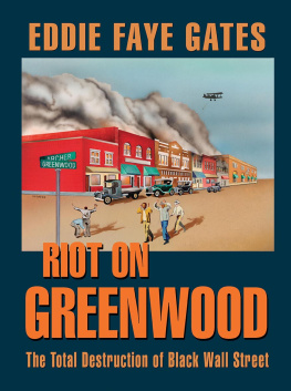 Eddie Faye Gates Riot on Greenwood: The Total Destruction of Black Wall Street