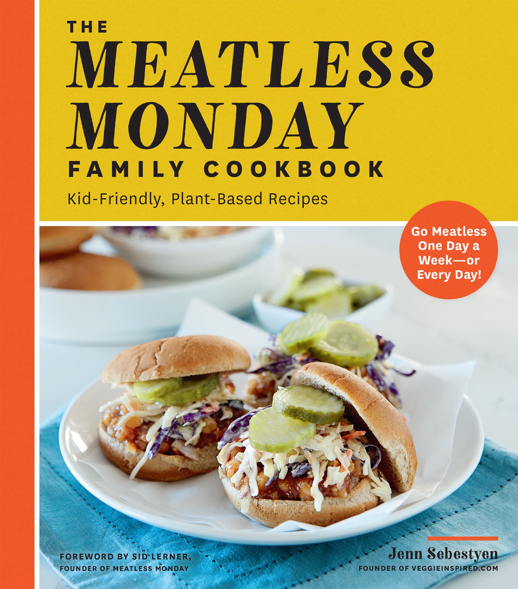 THE Meatless Monday FAMILY COOKBOOK Kid-Friendly Plant-Based Recipes Go - photo 1