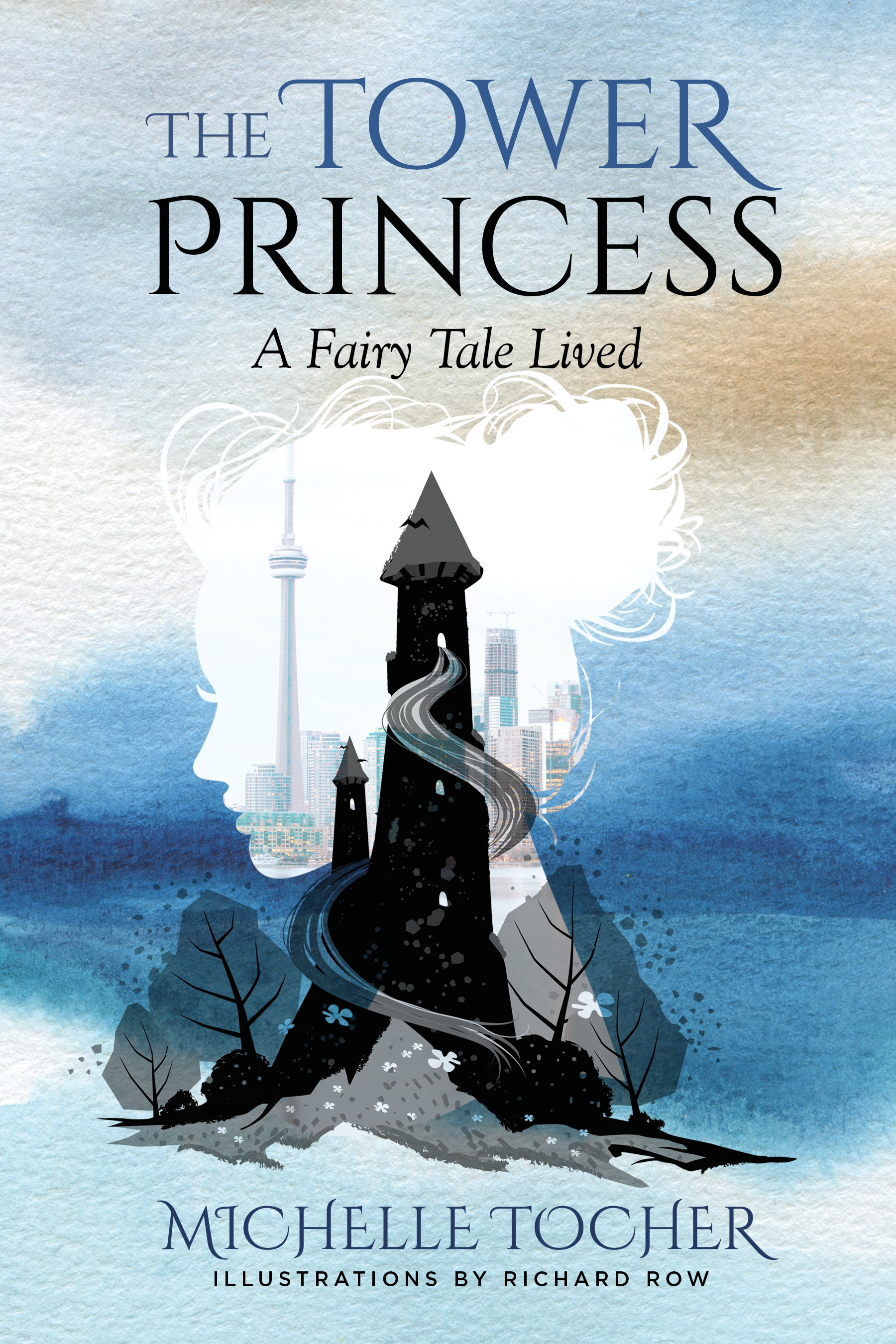 The Tower Princess The Tower Princess A Fairy Tale Lived Michelle Tocher - photo 1