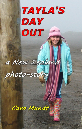 Caro Mundt Taylas Day Out -A New Zealand Photo-Story for All Ages