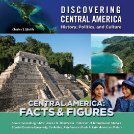 Charles J. Shields - Central America: Facts & Figures