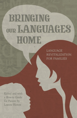 Leanne Hinton - Bringing Our Languages Home: Language Revitalization for Families