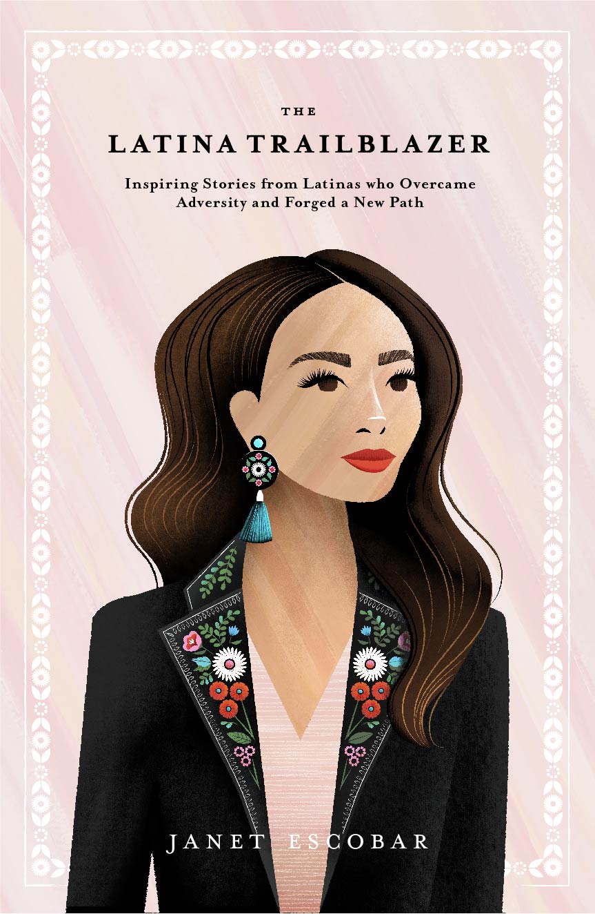 The Latina Trailblazer Inspiring Stories from Latinas Who Overcame Adversity and Forged a New Path - image 1