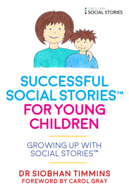 Siobhan Timmins - Successful Social StoriesTM for Young Children with Autism: Growing Up with Social StoriesTM