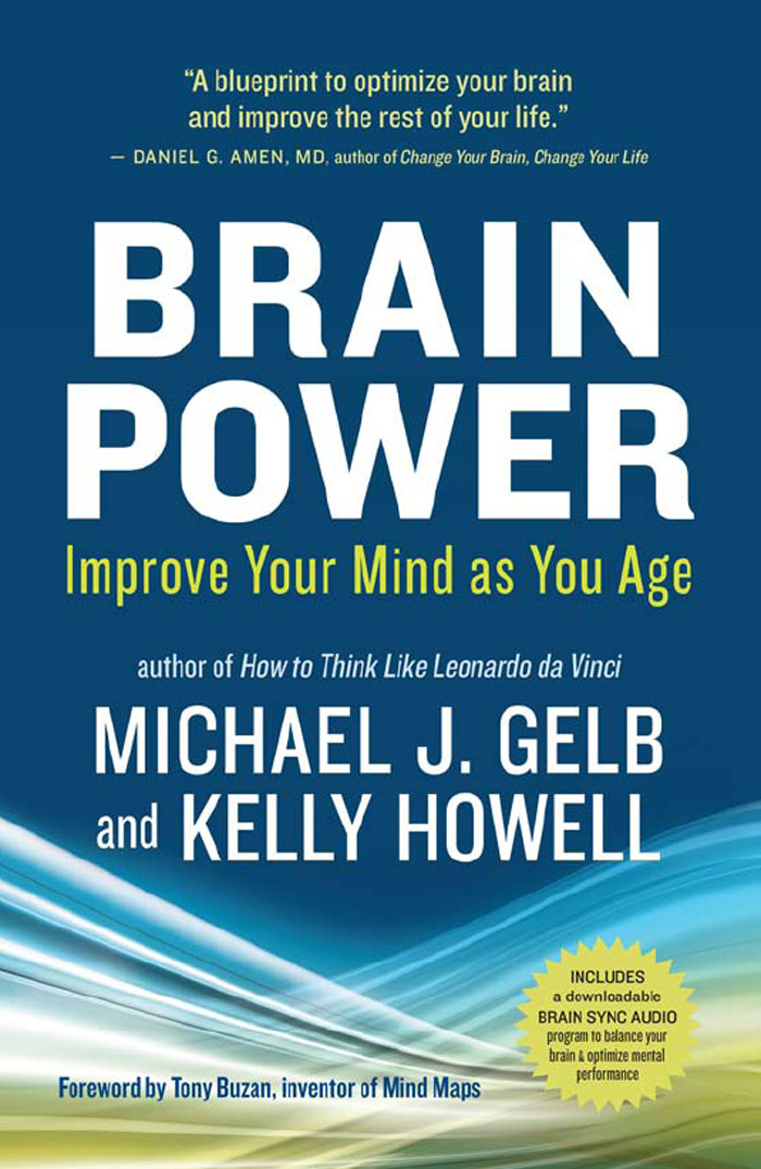 BRAIN POWER BRAIN POWER Improve Your Mind as You Age MICHAEL J GELB - photo 1