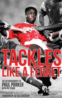 Paul Parker - Tackles Like A Ferret