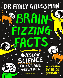 Emily Grossman - Brain-fizzing Facts: Awesome Science Questions Answered