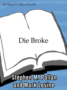 Stephen Pollan - Die Broke: A Radical Four-Part Financial Plan