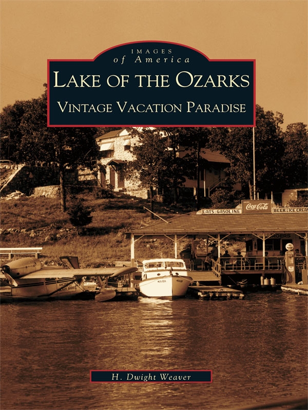 Table of Contents ACKNOWLEDGMENTS Lake of the Ozarks Vintage Vacation - photo 1