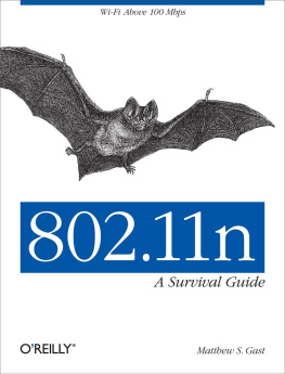 Matthew Gast 802.11n: A Survival Guide