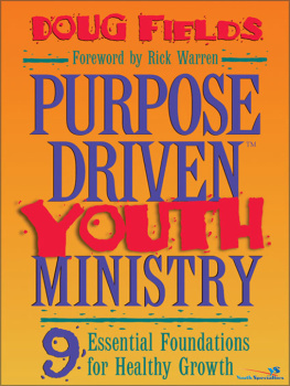 Doug Fields - Purpose Driven Youth Ministry: 9 Essential Foundations for Healthy Growth