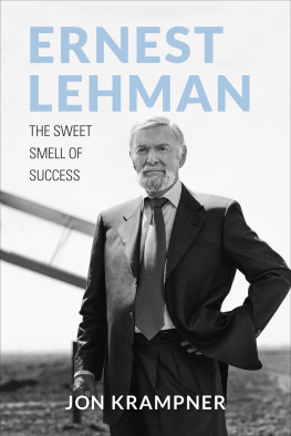 Jon Krampner - Ernest Lehman: The Sweet Smell of Success