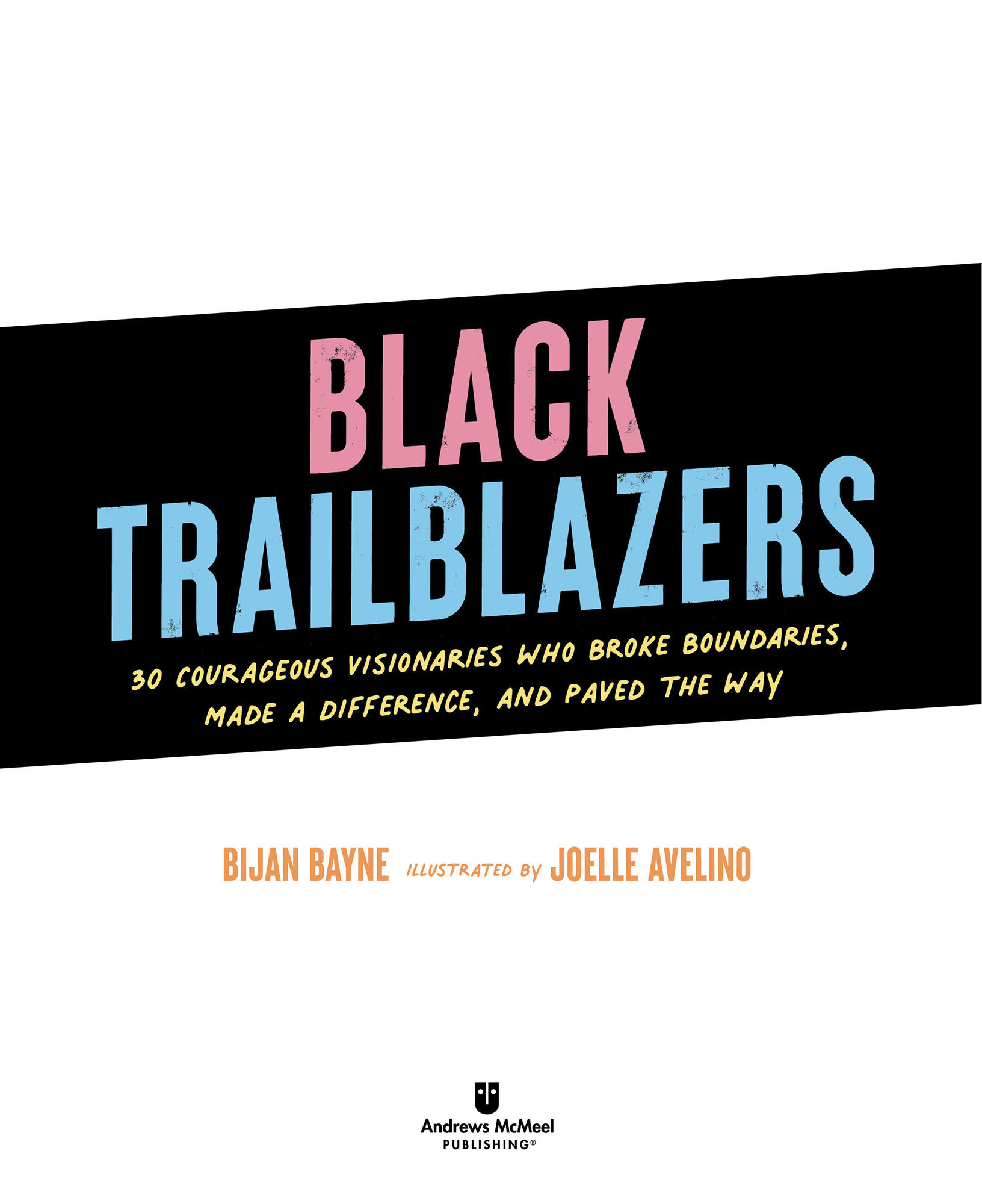 BLACK TRAILBLAZERS copyright 2022 by Hollan Publishing All rights reserved No - photo 3