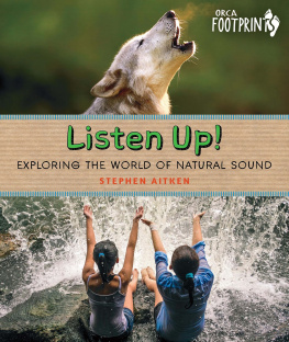 Stephen Aitken Listen Up!: Exploring the World of Natural Sound