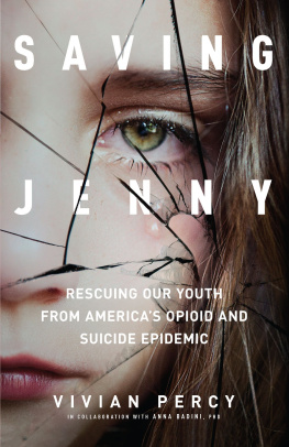 Vivian Percy - Saving Jenny: Rescuing Our Youth from Americas Opioid and Suicide Epidemic