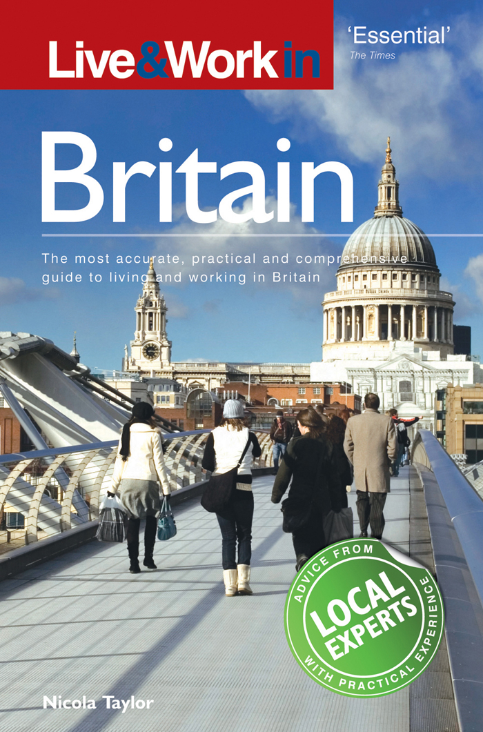 Live Work in Britain The most accurate practical and comprehensive guide to living and working in Britain - image 1