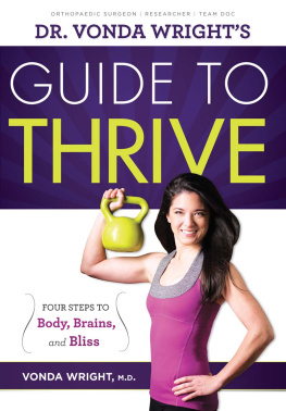 Vonda Wright - Dr. Vonda Wrights Guide to Thrive: 4 Steps to Body, Brains, and Bliss
