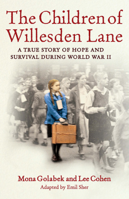 Mona Golabek The Children of Willesden Lane: A True Story of Hope and Survival During World War II