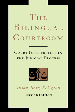 Susan Berk-Seligson - The Bilingual Courtroom: Court Interpreters in the Judicial Process