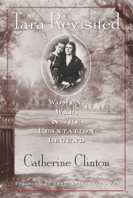 Catherine Clinton - Tara Revisited: Women, War, & the Plantation Legend