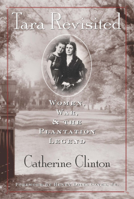 Catherine Clinton Tara Revisited: Women, War, & the Plantation Legend