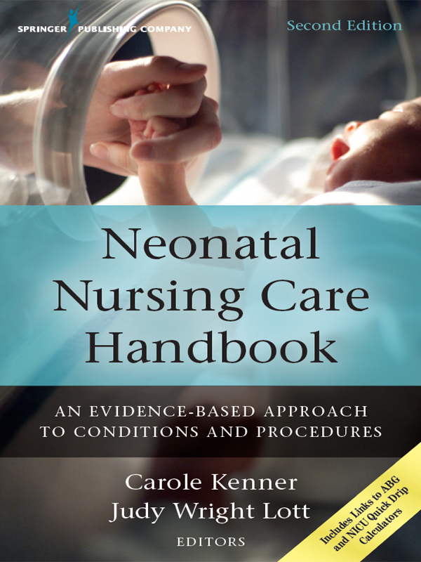 NEONATAL NURSING CARE HANDBOOK Carole Kenner PhD NNP RN FAAN is - photo 1