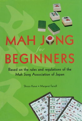 Shozo Kanai Mah Jong for Beginners: Based on the Rules and Regulations of the Mah Jong Association of Japan