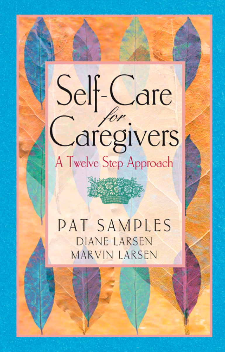 Self-Care for Caregivers What readers say about Self-Care for - photo 1