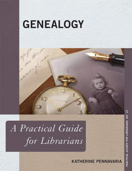 Katherine Pennavaria - Genealogy: A Practical Guide For Librarians