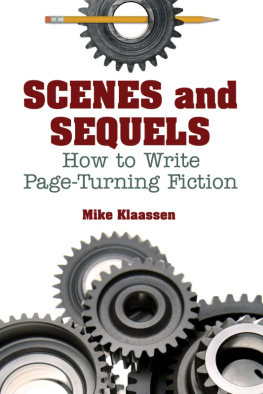 Mike Klaassen - Scenes and Sequels: How to Write Page-Turning Fiction