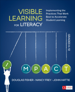 Douglas Fisher Visible Learning for Literacy, Grades K-12: Implementing the Practices That Work Best to Accelerate Student Learning