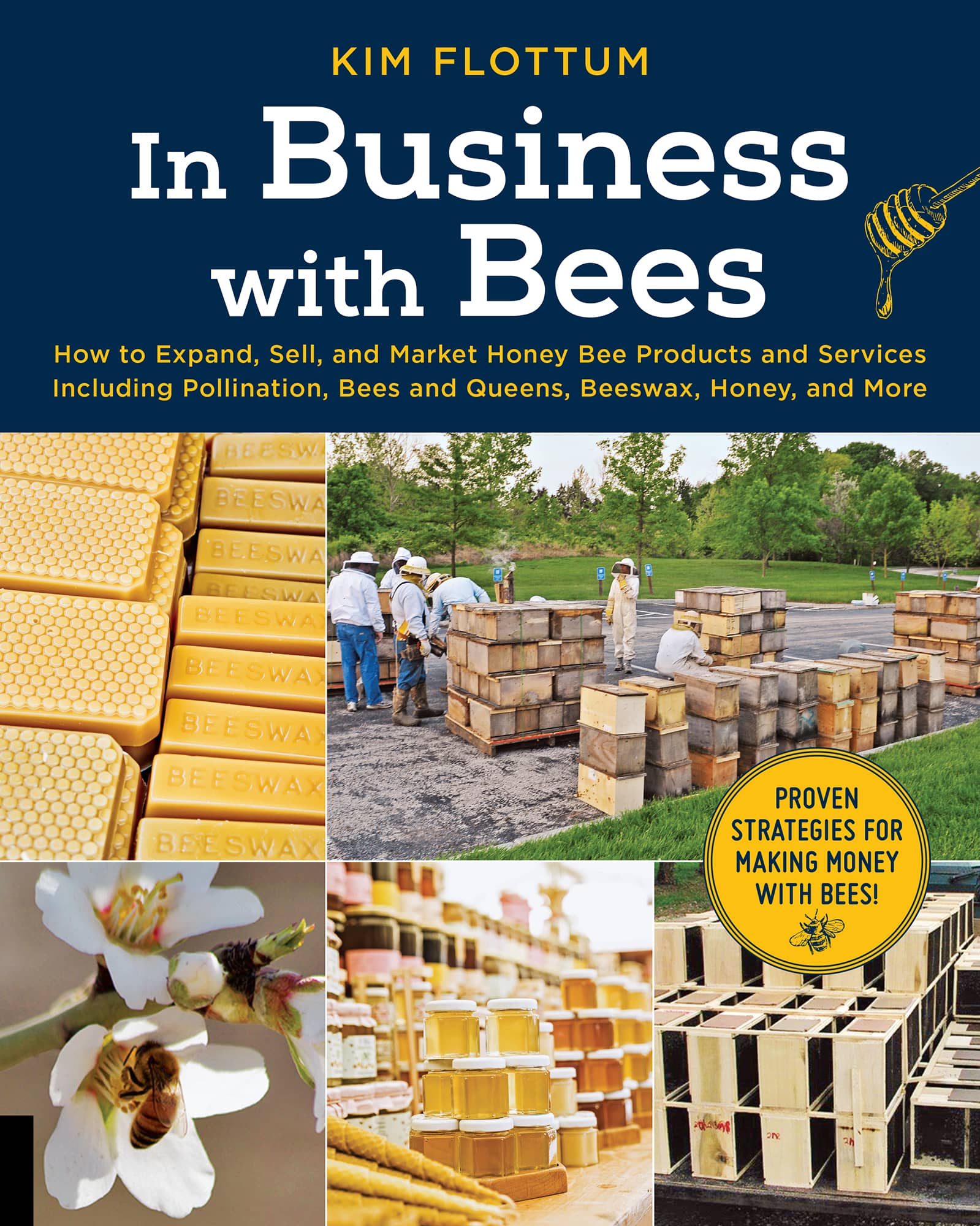 In Business with Bees How to Expand Sell and Market Honey Bee Products and - photo 1